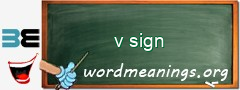 WordMeaning blackboard for v sign